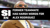 Former Yankee Teammate Has Harsh Words for Alex Rodriguez