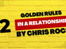 In this video, Chris Rock shares 2 rules in relationships - stop competing each other and serve each other very well.