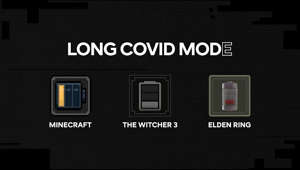 In a world that is steadily forgetting about COVID-19, it is important to remember the millions of people worldwide who are still suffering from its long-term effects. Long COVID Mode turns the lived, real-world symptoms of Long COVID into in-game effects in some of the world’s biggest games – Elden Ring, Minecraft and The Witcher 3.  

The Long COVID Mode will be releasing on 12.05.2023 at longcovideurope.org/lcm