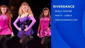 Riverdance 25th Anniversary Show on stage now at the Buell Theatre