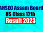 Assam Board HS Result 2023: AHSEC Class 12 Result Likely Tomorrow; How To Check Via Digilocker.
