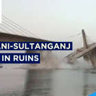 Aguwani-Sultanganj Bridge In Ruins, The Under-construction Bridge Collapsed | CNBCTV18