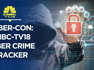 Cyber-Con: CNBC-TV18 Cyber Crime Tracker | #CNBCTV18Digital