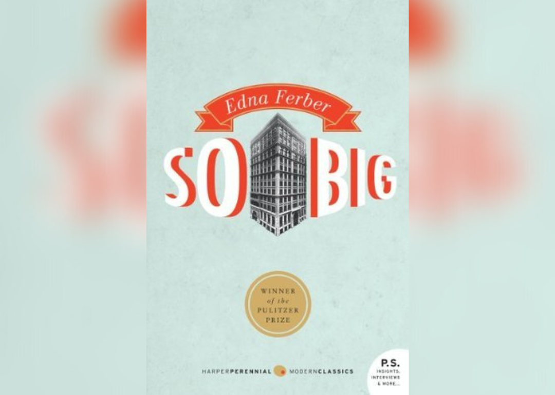 <p>"So Big" was inspired by the life of Antje Paarlberg, a widow in a South Holland, Illinois, farming community. The book follows the life of a young woman who becomes a teacher and encourages a young man to pursue his artistic interests. Over the years, there have been multiple popular adaptations of this novel.</p>