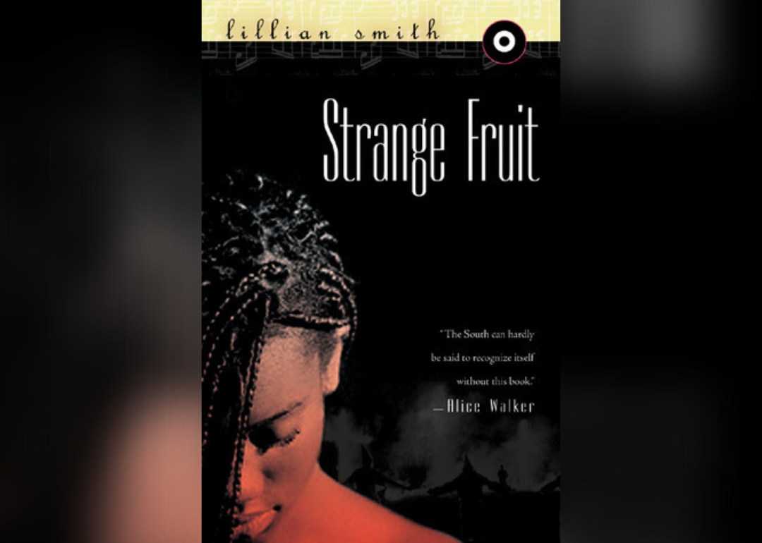 <p>Banned for its lewdness and crude language, "Strange Fruit" explores the theme of interracial relationships. It takes place in Georgia in the 1920s and centers around a young white man who falls in love with a Black woman.</p>