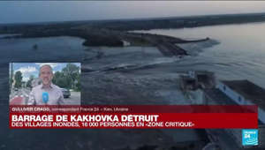 Barrage de Kakhovka détruit : des villages inondés, 16 000 personnes en "zone critique"