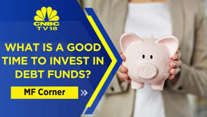 WATCH ANBCTV18 | What Is A Good Time To Invest In Debt Funds? | MF Corner YouTube Edition
