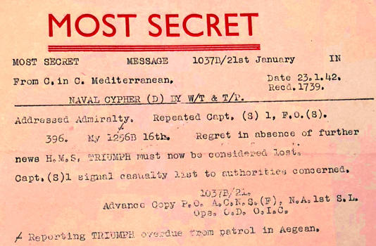 Ναυτικό σήμα με ημερομηνία λήψεως 23/1/1942 και ώρα 17:39 όπου αναφέρει ότι το υποβρύχιο Triumph πρέπει να θεωρείται απολεσθέν μετά από περιπολία στο Αιγαίο. Φωτ.: Αρχείο Θωκταρίδη, από έρευνα στα National Archives TNA.