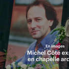 En images | Michel Côté exposé en chapelle ardente