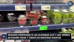OKDIARIO comprueba si las alemanas Aldi y Lidl venden en España fresa y tomate de nuestras huertas