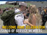 Huge welcome home for service members