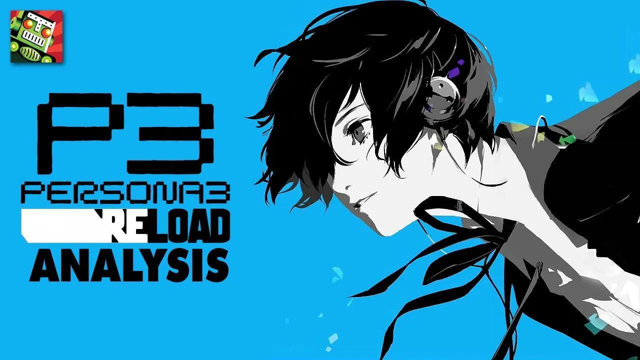 Persona 3 Reload Analysis | Big Upgrade But Still NOT Definitive?