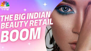The Big Indian Beauty Retail Boom | Focus On India's beauty retail industry | CNBC TV18 Digital