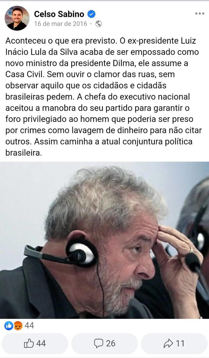 Celso Sabino criticou no Facebook, em 2016, nomeação de Lula na Casa Civil feita por Dilma Foto: Facebook/Reprodução
