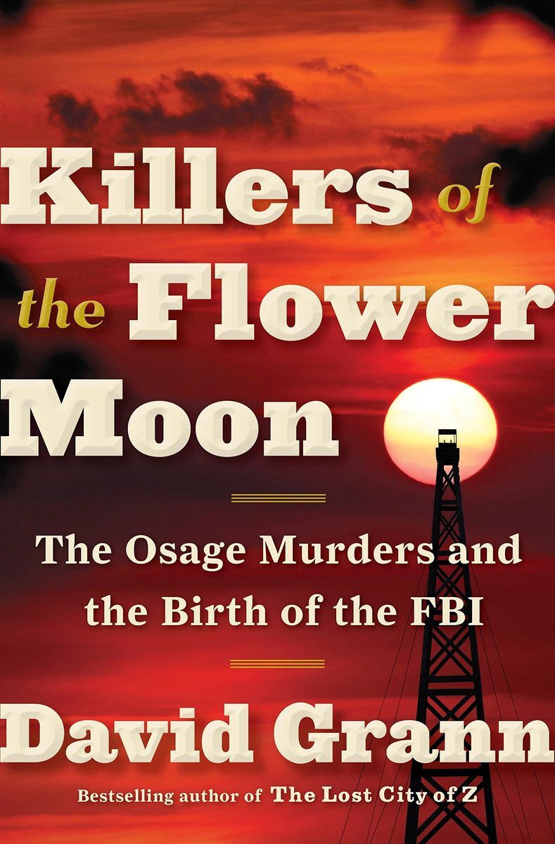 <p>In <a href="https://www.davidgrann.com/book/killers-of-the-flower-moon/"><em>Killers of the Flower Moon</em></a><em>, </em>writer David Grann looks at the real-life crimes committed against the Osage Indian nation in Oklahoma. In the 1920s the tribe members were the richest people per capita in the world, because of the oil reserves under their feet. But they began to be killed off one by one under mysterious circumstances, causing the newly formed FBI to investigate and exposing a chilling conspiracy.</p>