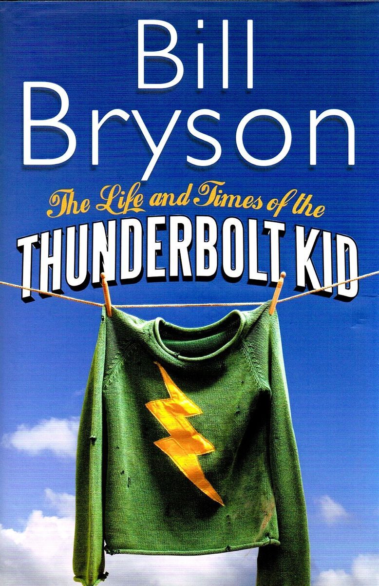 <p>Worth buying for the title alone, <a href="https://www.goodreads.com/en/book/show/10538"><em>The Life and Times of the Thunderbolt Kid</em></a> tells the story of popular writer Bill Bryson growing up in Des Moines, Iowa, in the 1950s. Apparently Bryson liked to run around his house and neighborhood as a superhero, dressed in a towel/cape and old football shirt with a lightning bolt, ready to fly into action and defeat villains.</p> <p>The book evokes a happier time in a loving but eccentric family, when cigarettes, DDT and even nuclear fallout were considered not bad for you—and perhaps even good.</p>