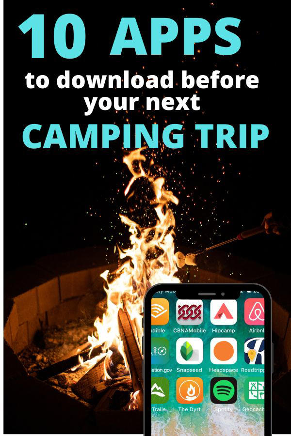 10 Best Camping Apps to Download Before Your Next Trip