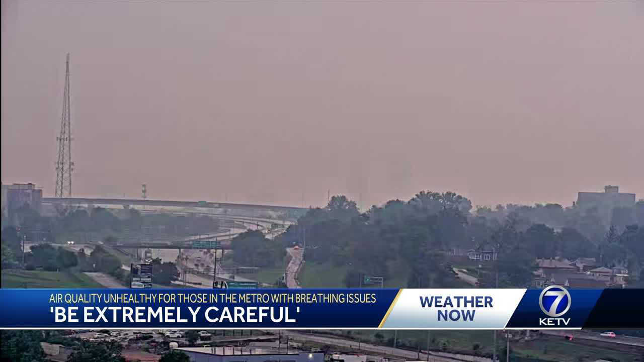Smoke across Omaha from Canadian wildfires, prompts 'unhealthy' air