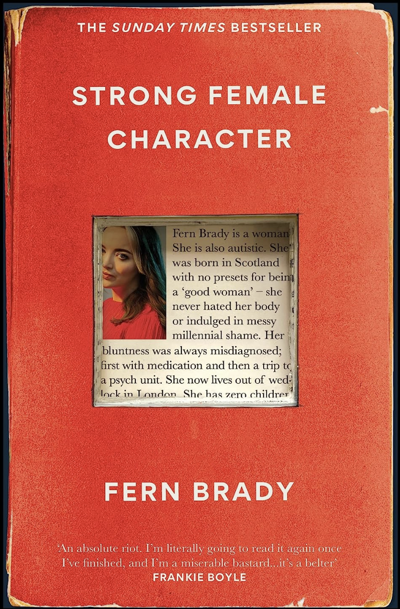 <p><strong>£12.99</strong></p><p>Born autistic "with no presets for being a 'good' woman", Fern Brady wrote her groundbreaking memoir to tear down stereotypes about neurodiversity; along the way, she explores everything from class and its relation to mental health, to societal pressures, individual ambition and sexism. A story about how being female can get in the way of being 'the right sort' of autistic and being autistic can get in the way of being 'the right sort' of woman, this will educate you, entertain you and make you question our preconceived notions all at the same time. </p>