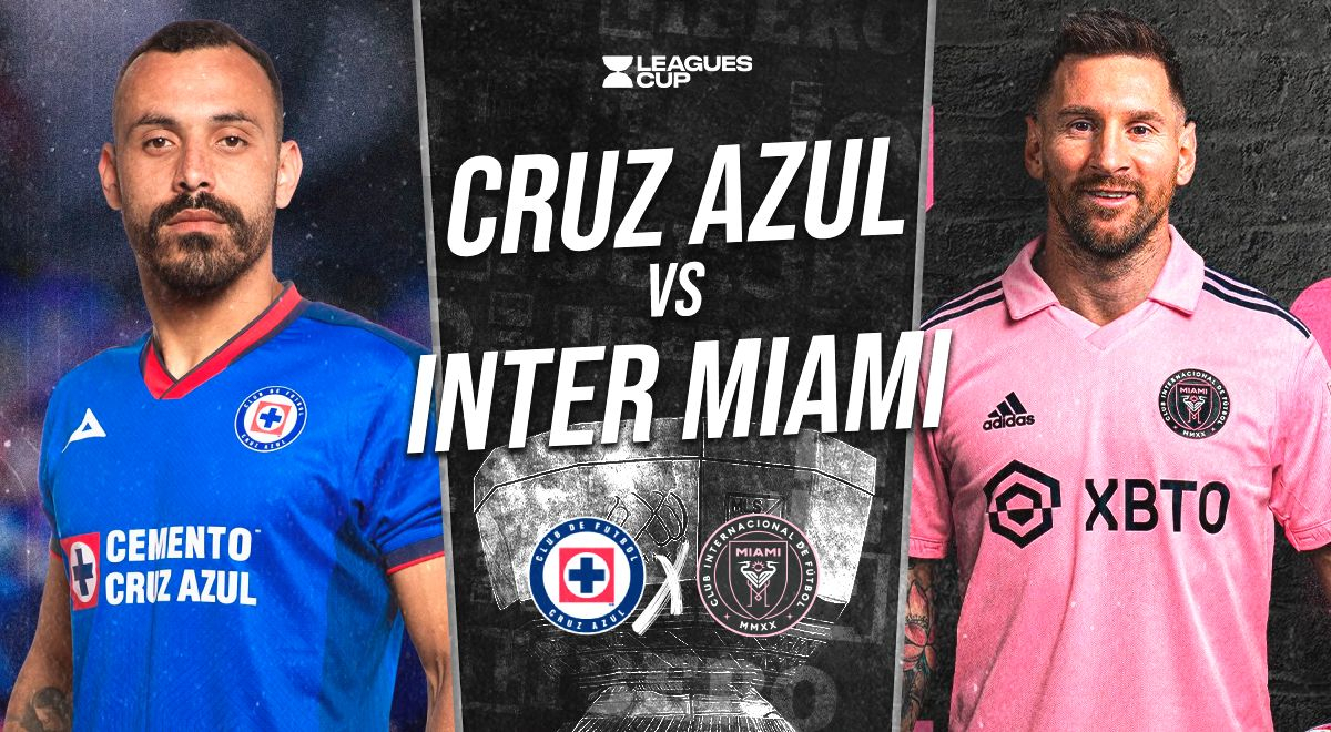 Cruz Azul vs Inter Miami EN VIVO Leagues Cup cuándo juegan, horario y