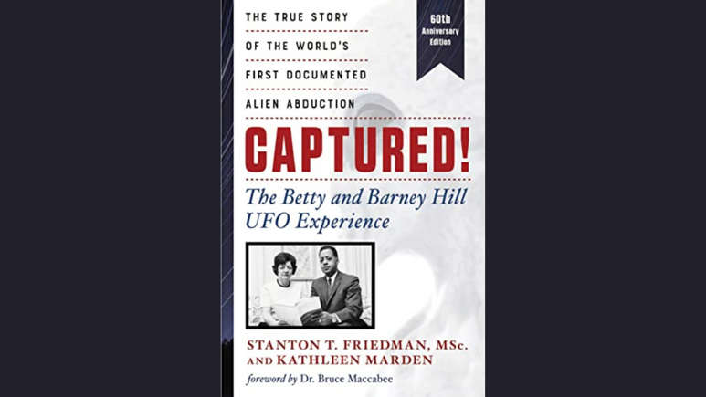 'Captured! The Betty and Barney Hill UFO Experience'