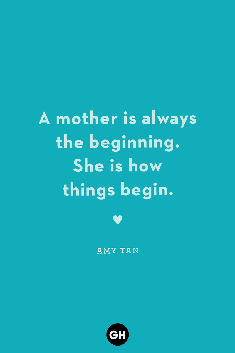 <p>A mother is always the beginning. She is how things begin.</p>
