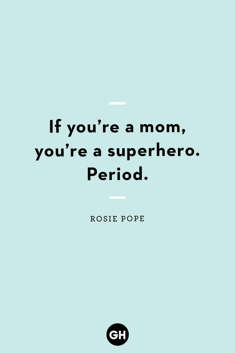 <p>If you're a mom, you're a superhero. Period.</p>