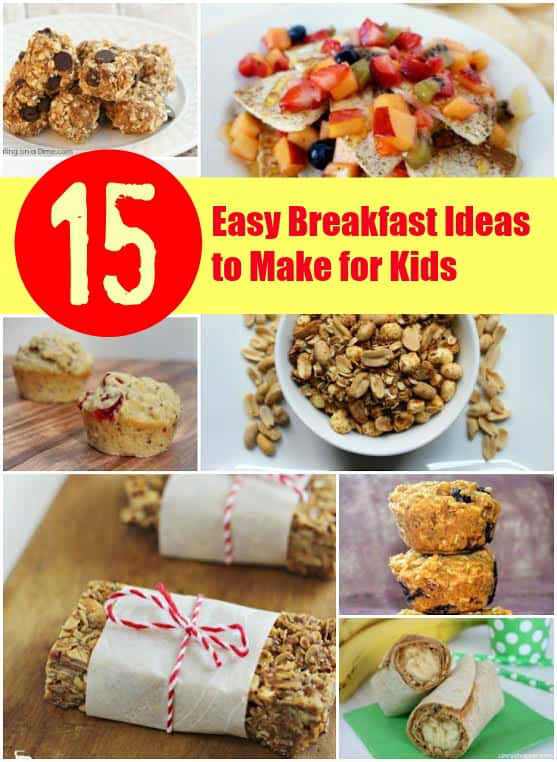 15 Easy Breakfast Ideas to Make for Kids