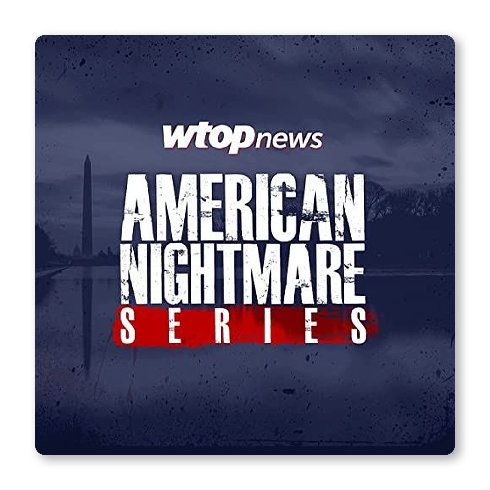 <p>WTOP, a Washington, D.C.–based radio station, has released three seasons of its<em> American Nightmare Series</em>, and each one is a captivating exploration of a different local case. Season 1 covers a murderous home invasion, Season 2 a rape and murder, and Season 3 tracks the Potomac River Rapist.</p><p><a class="body-btn-link" href="https://open.spotify.com/show/08insMXSeSukoricB3hwHC">Spotify</a> <a class="body-btn-link" href="https://www.audible.com/pd/WTOPs-American-Nightmare-Series-Podcast/B08JJNSVD9">Audible</a></p>