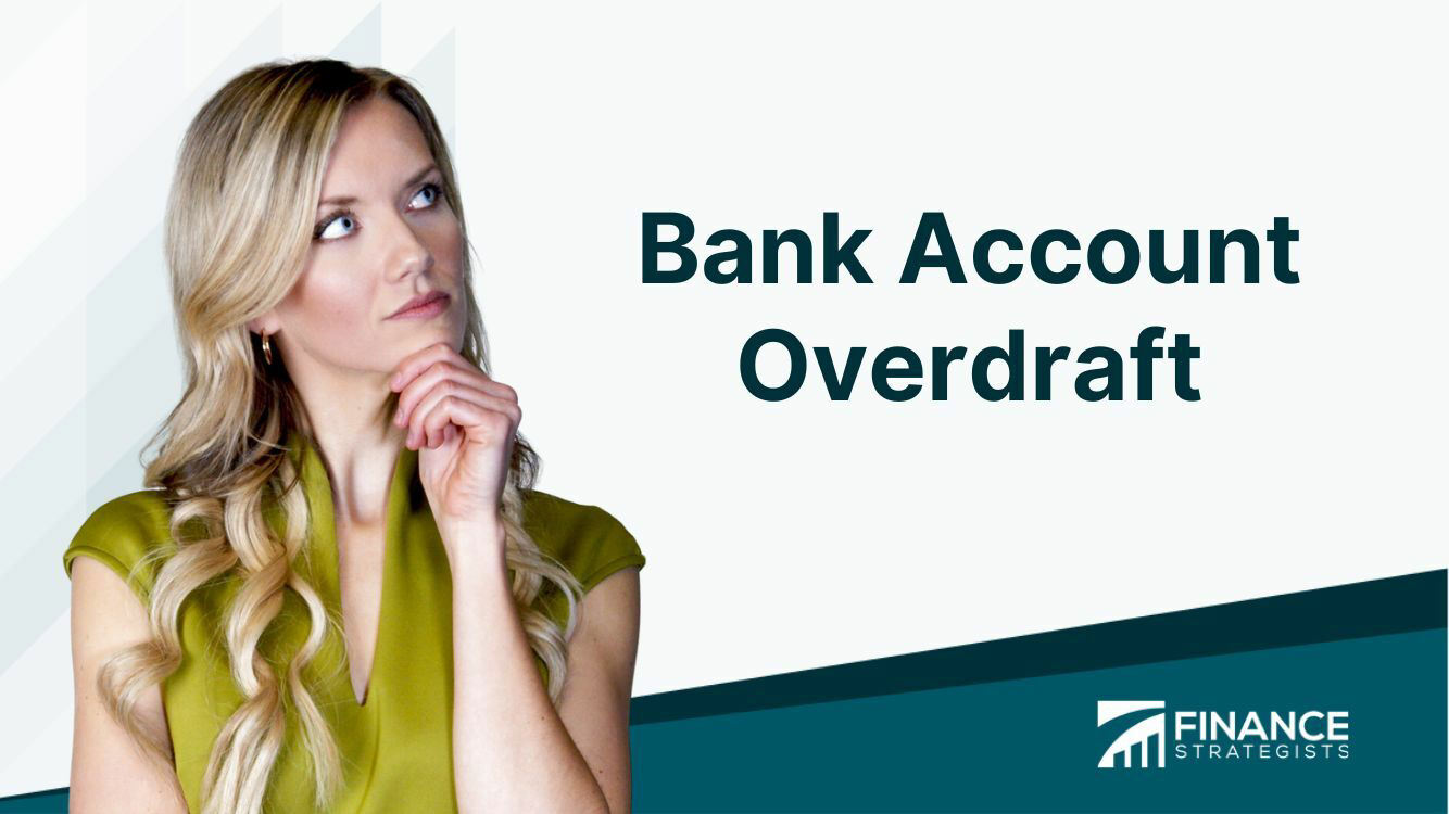 Bank Account Overdraft | Definition, Causes, Fees and Charges
