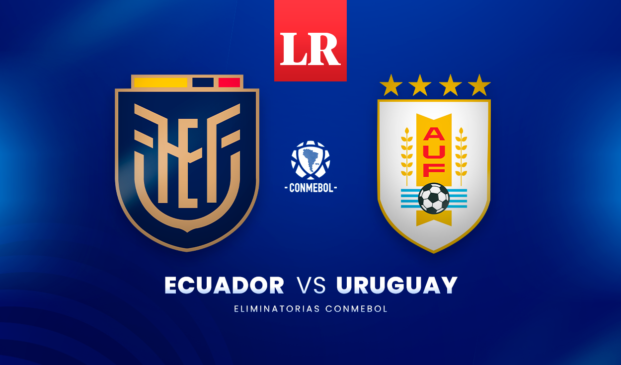 [AUF TV] Ecuador vs. Uruguay EN VIVO fecha, horarios y canales de