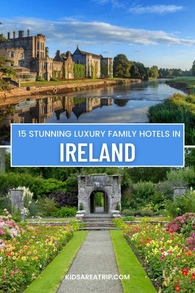 15 of the Best Luxury Family Hotels in Ireland