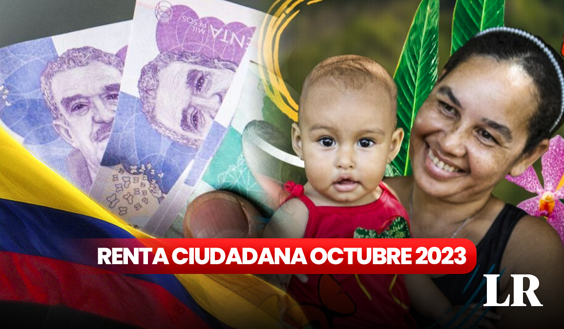 Renta Ciudadana 2023 ¿cuándo Se Paga Y Cómo Saber Si Soy Beneficiario 7584