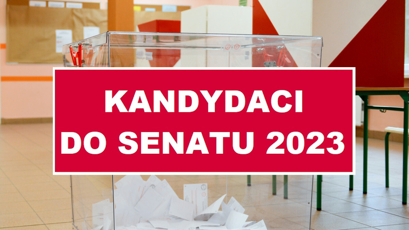 Lista Kandydatów Do Senatu 2023 [wszystkie Okręgi Wyborcze]