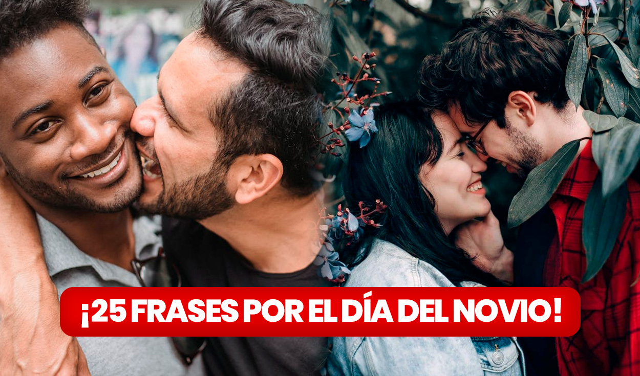 Día Del Novio 2023 En México 25 Lindas Frases Para Dedicar A Tu Pareja