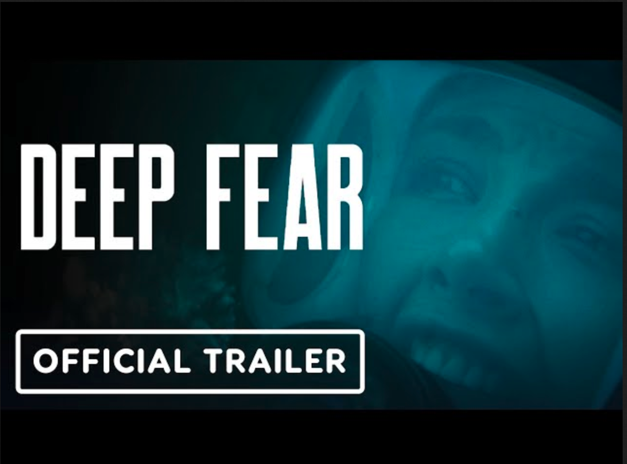 Deep Fear Official Trailer Mãdãlina Ghenea, Ed Westwick, Macarena Gómez