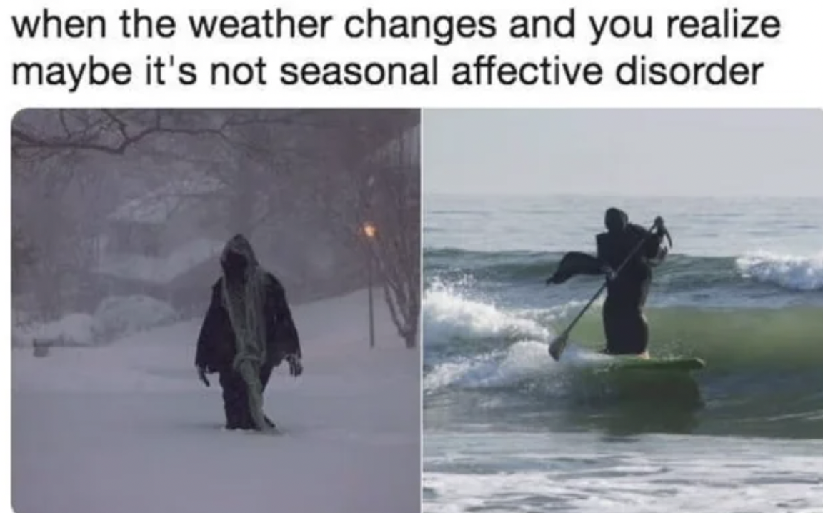 When the weather gets me. Weather changes. The weather is Changeable. The weather is terrible. Changeable weather meme.