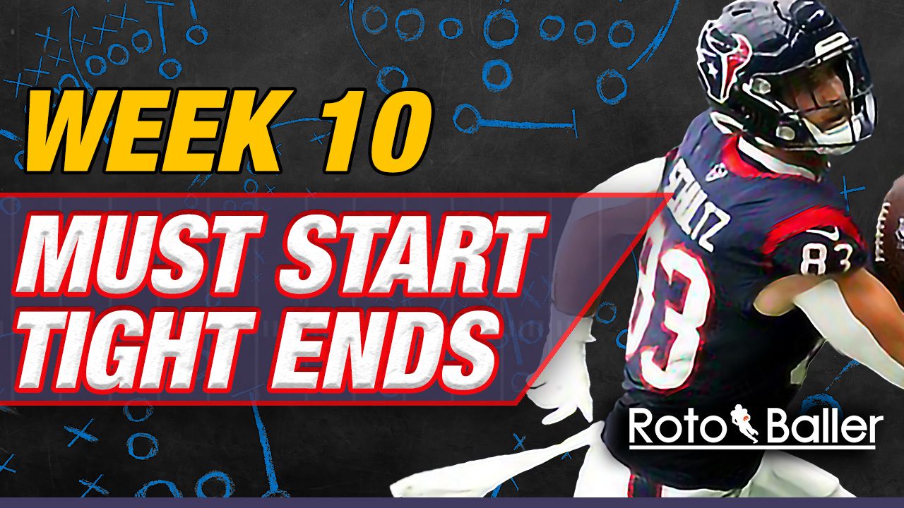 Week 10 Must-Start Tight End Streamers: 2023 Fantasy Football Start 'Em ...