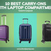 10 Best Carry-On Suitcases With A Laptop Compartment<br>