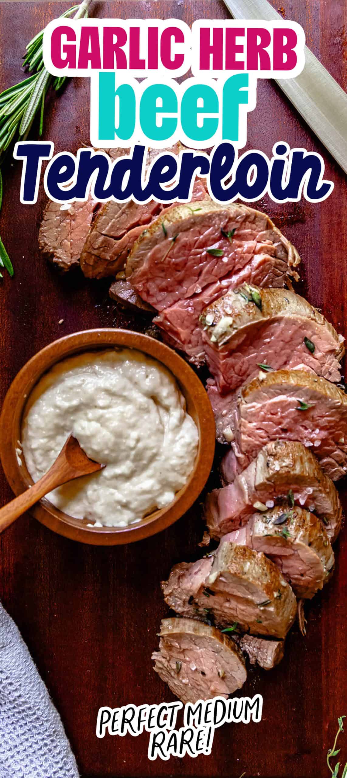 Garlic Herb Beef Tenderloin