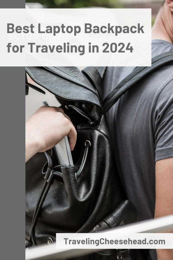 Best Laptop Backpack for Traveling in 2024