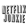Netflix Junkie