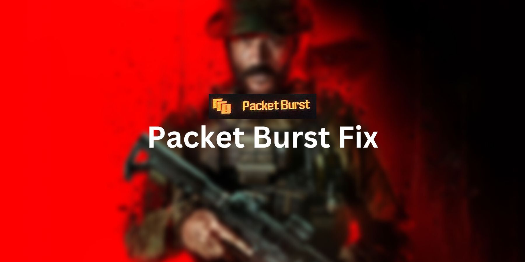 How to Fix the Packet Burst Error in Call of Duty: Modern Warfare 3