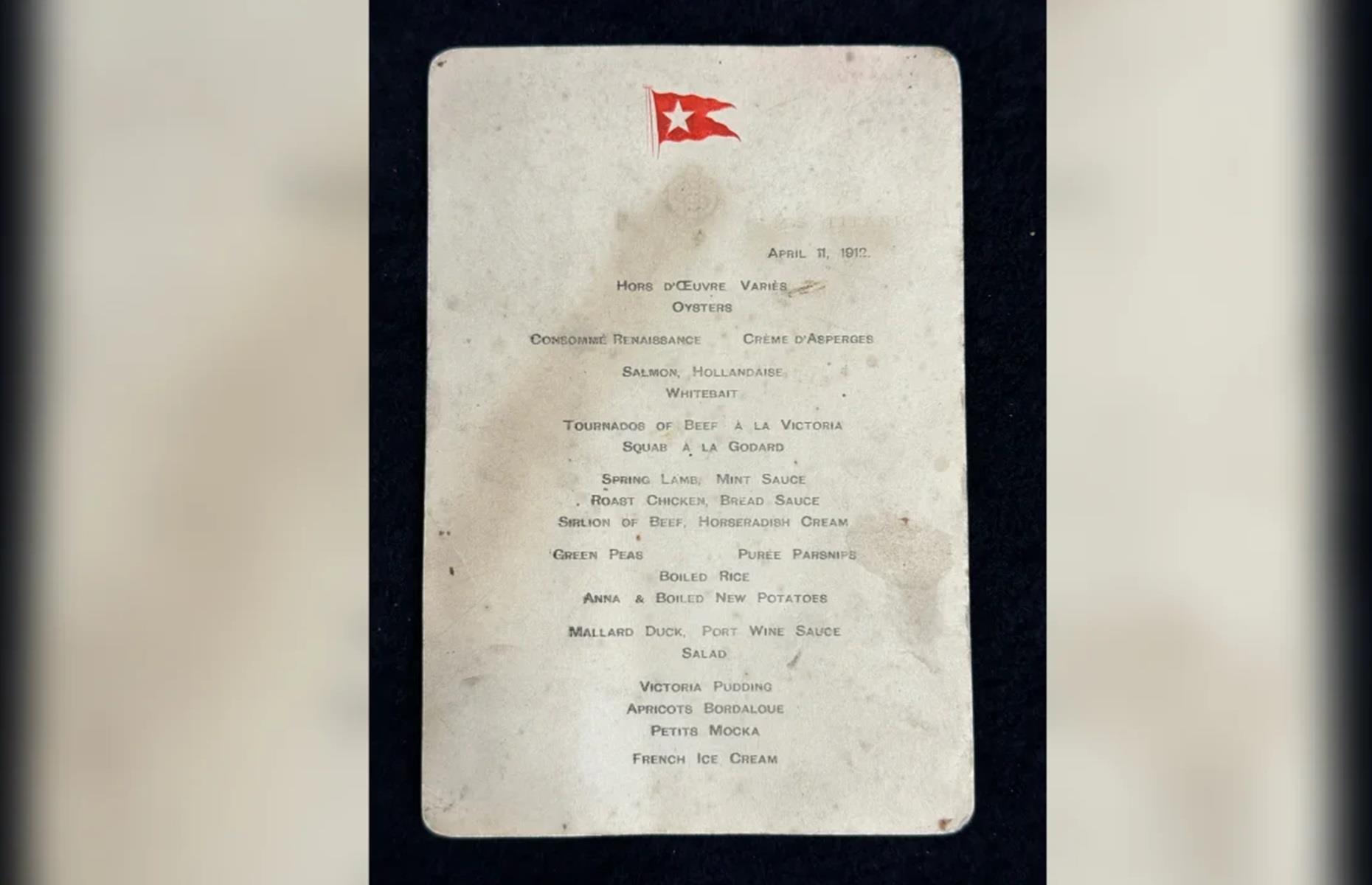 <p>Water stains usually make an item less desirable on the auction block – but for this first-class menu, they tell a chilling tale. According to London auction house Henry Aldridge and Son Ltd, this menu likely spent time in the Atlantic Ocean before being salvaged and is the only copy from the night of April 11, 1912 that's known to have survived.</p>  <p>The menu reveals first-class passengers would have enjoyed oysters, a choice of lamb, chicken or beef, and apricot tart. It was discovered in a 1960s photo album belonging to an historian in Nova Scotia, Canada, and went up for auction on November 11, selling for $102,000.</p>