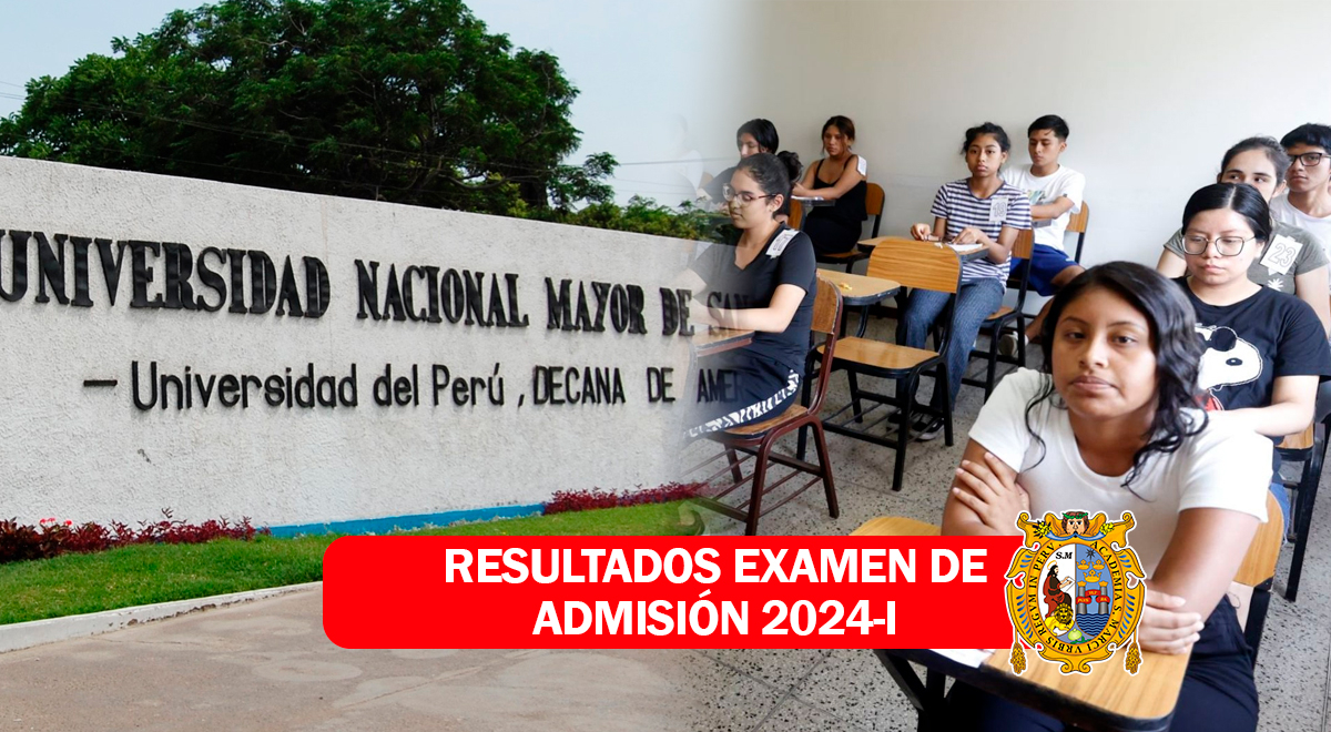 Resultados Del Examen De Admisión San Marcos 2024 I: Revisa La Lista De ...