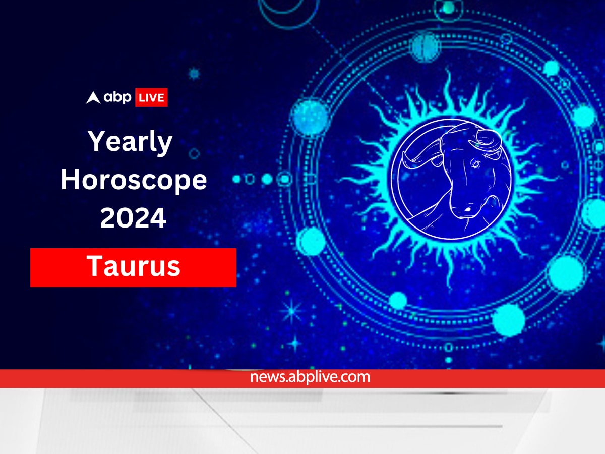 Taurus Horoscope 2024 Career To Health Check All That Is In Store For