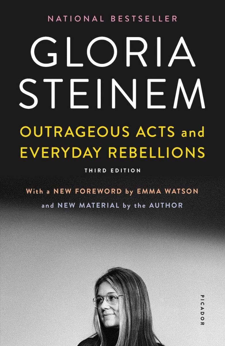 When speaking about this book, feminist icon <a href="https://www.gloriasteinem.com/" rel="noreferrer noopener">Gloria Steinem</a> said she wishes it wasn’t still relevant today with its discussions about pay inequality, harassment, and other societal challenges women face. <a href="https://us.macmillan.com/books/9781250204868/outrageous-acts-and-everyday-rebellions" rel="noreferrer noopener">Outrageous Acts and Everyday Rebellions</a> is a collection of essays, written through Steinem’s authentic feminist lens, that juxtapose serious topics like genital mutilation with humorous satirical pieces like “If Men Could Menstruate<em>.</em>” This well-balanced approach to feminist thought offers a kaleidoscope of areas in which gender inequalities have slowed our progress as a society.