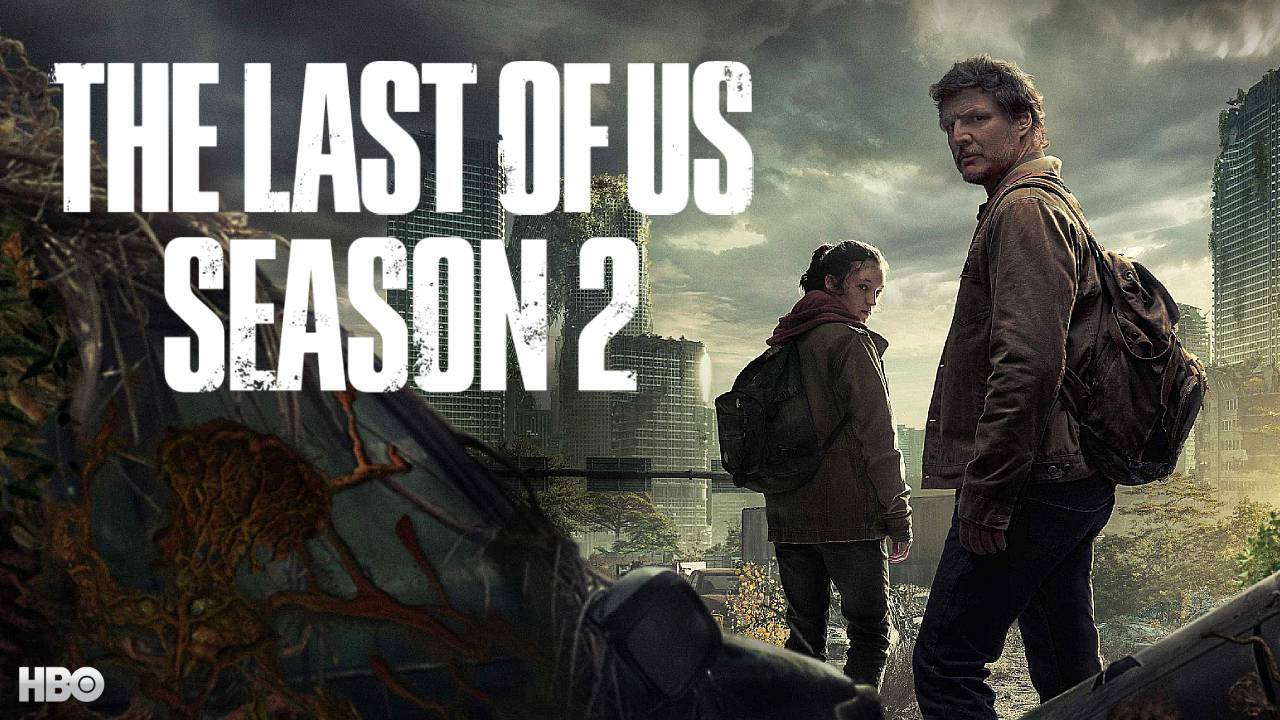 The Last Of Us Season 2 On HBO: Release Window, Cast, News & Rumors