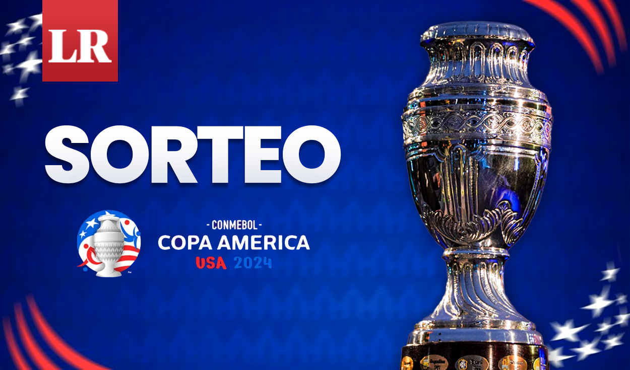 Sorteo Copa América 2024 EN VIVO ¿a qué hora y dónde ver el sorteo