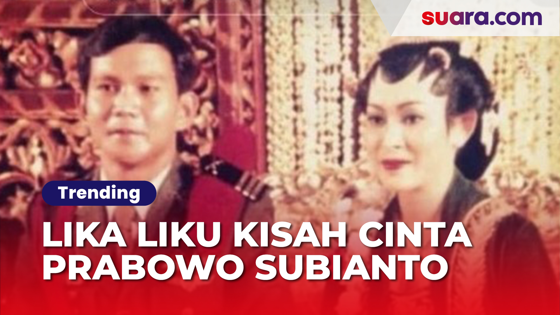 Lika Liku Kisah Cinta Prabowo Subianto